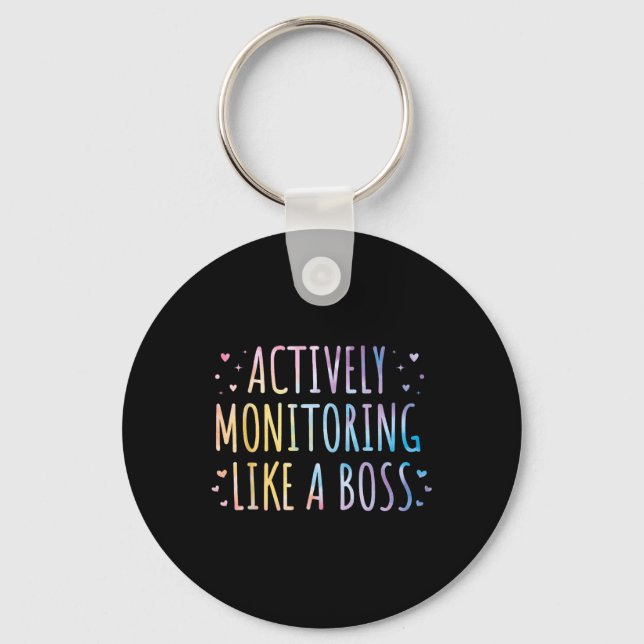 Actively Monitoring Like A Boss State Testing Teac Key Ring (Front)