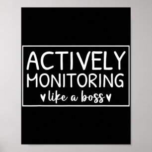 Actively Monitoring Like A Boss Test Day For Teach Poster