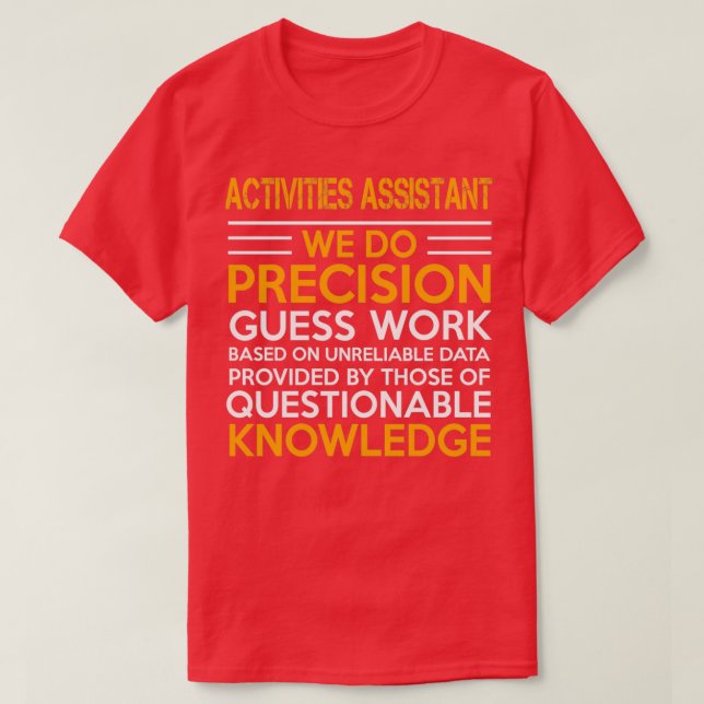 ACTIVITIES ASSISTANT QUESTIONABLE KNOWLEDGE T-Shirt (Design Front)
