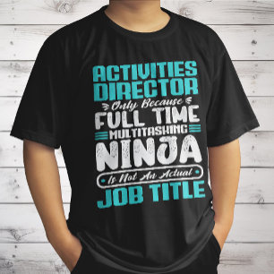Activities Director Job Title Profession Skills T-Shirt