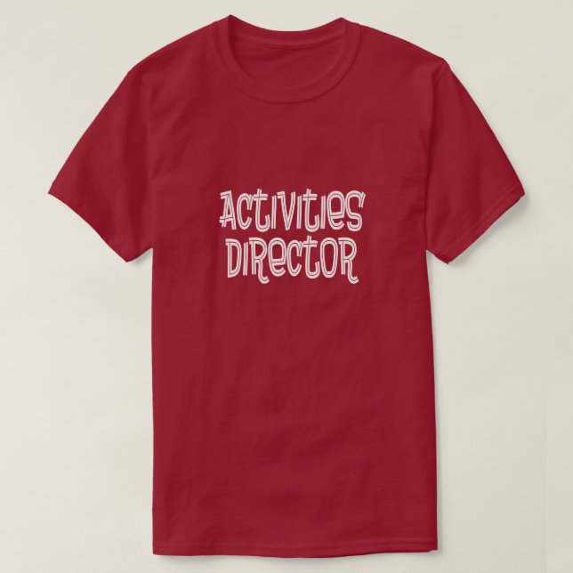 Activities Director T-Shirt (Design Front)