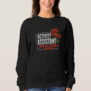 Activity Assistant Motivation For A Activity Direc Sweatshirt