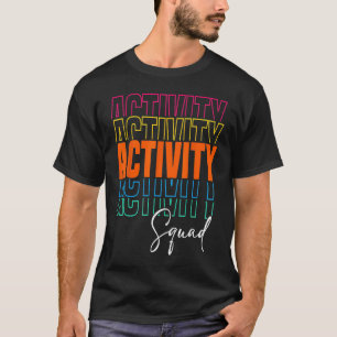 Activity Assistant Squad Team Professionals Week D T-Shirt