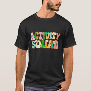 Activity Assistant Squad Team Professionals Week D T-Shirt