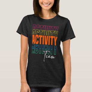 Activity Assistant Squad Team Professionals Week D T-Shirt