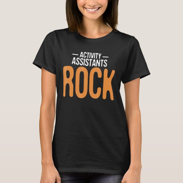 Activity Assistants Rock  Activity Coordinator Dir T-Shirt (Front)