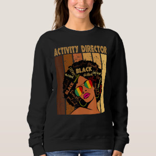 Activity Director Afro African American Black Hist Sweatshirt