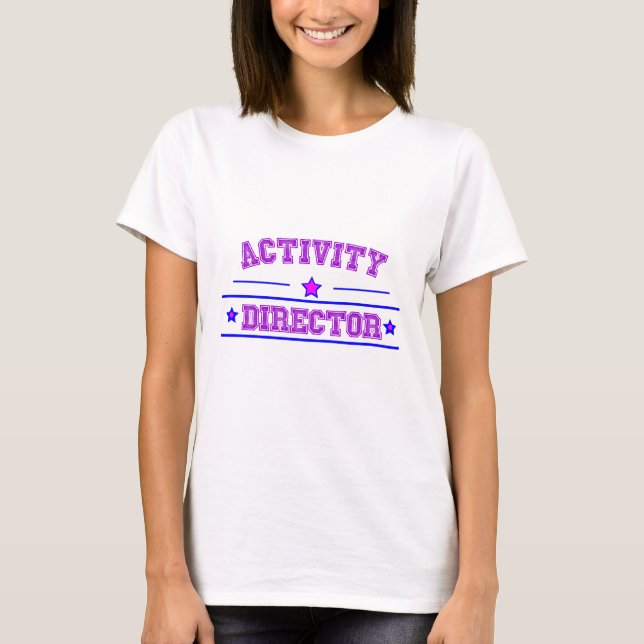 Activity Director Design T-Shirt (Front)