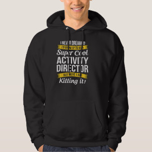 Activity Director Funny Appreciation Hoodie