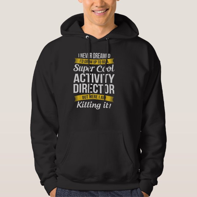 Activity Director Funny Appreciation  Hoodie (Front)