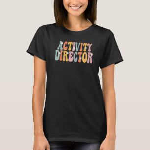 Activity Director Groovy Vintage Appreciation Day T-Shirt