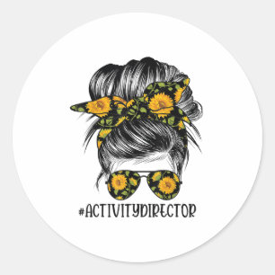Activity Director Messy Hair Woman Bun Sunflower H Classic Round Sticker