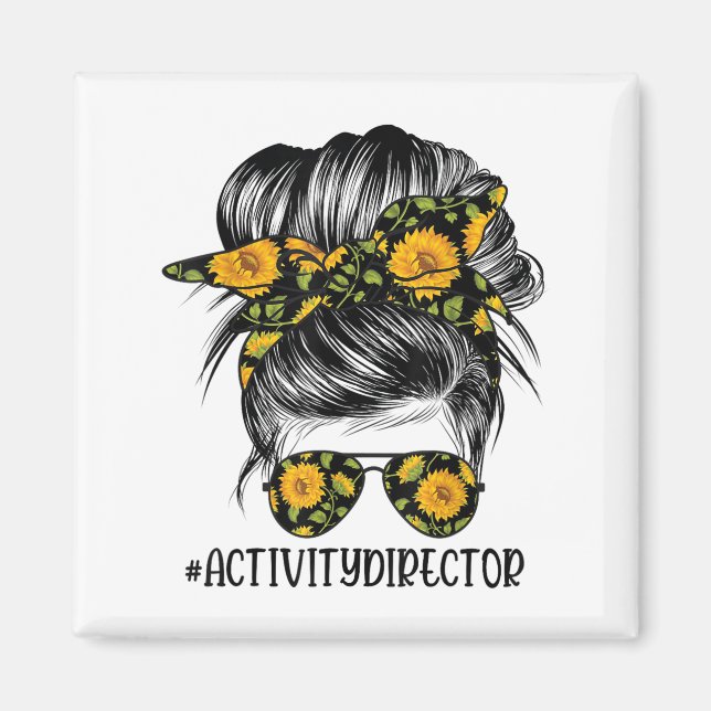 Activity Director Messy Hair Woman Bun Sunflower H Magnet (Front)