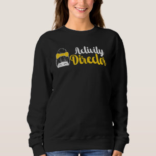 Activity Director Therapy Recreational Activities  Sweatshirt