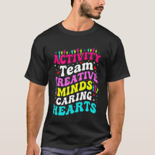 Activity Professionals Activity Coordinator Activi T-Shirt