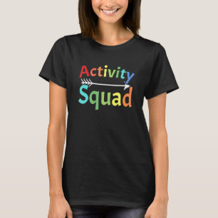Activity Squad Activity Director Activity Assistan T-Shirt