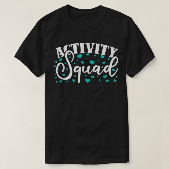 Activity Squad Activity Director Activity Assistan T-Shirt (Design Front)