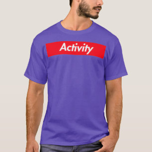 Activity T-Shirt