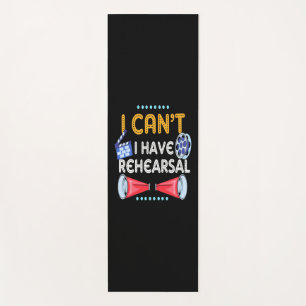 Actor Can Not I Have Rehearsal Yoga Mat