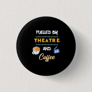 Actor Fuelled By Theatre Coffee 3 Cm Round Badge