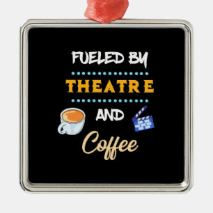 Actor Fuelled By Theatre Coffee Metal Ornament