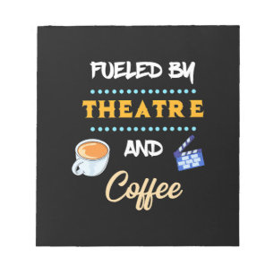 Actor Fuelled By Theatre Coffee Notepad