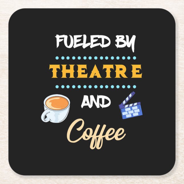 Actor Fuelled By Theatre Coffee Square Paper Coaster (Front)