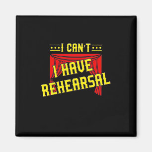 Actor Have Rehearsal Magnet
