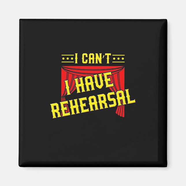 Actor Have Rehearsal Magnet (Front)