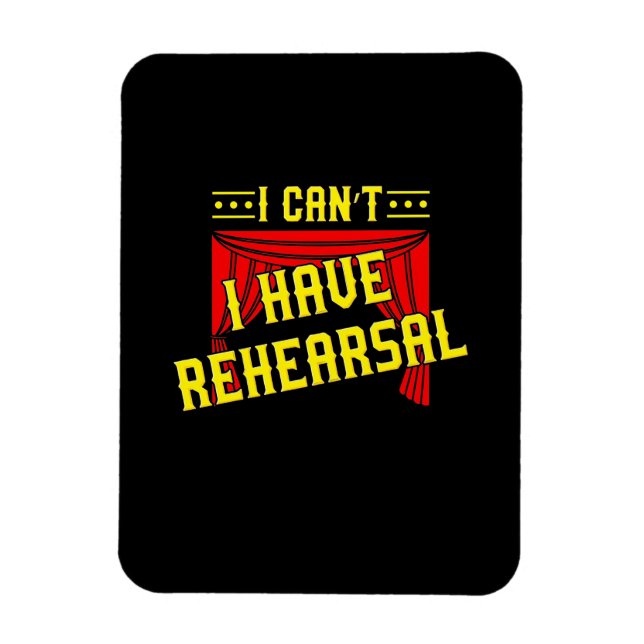Actor Have Rehearsal Magnet (Vertical)