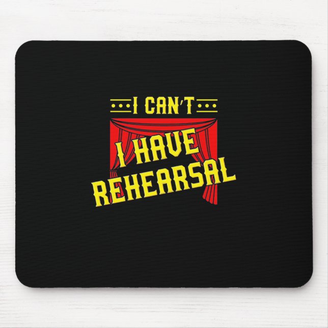 Actor Have Rehearsal Mouse Pad (Front)