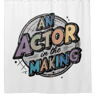 Actor in the making student gifts shower curtain