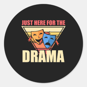 Actor Just Here For The Drama Classic Round Sticker