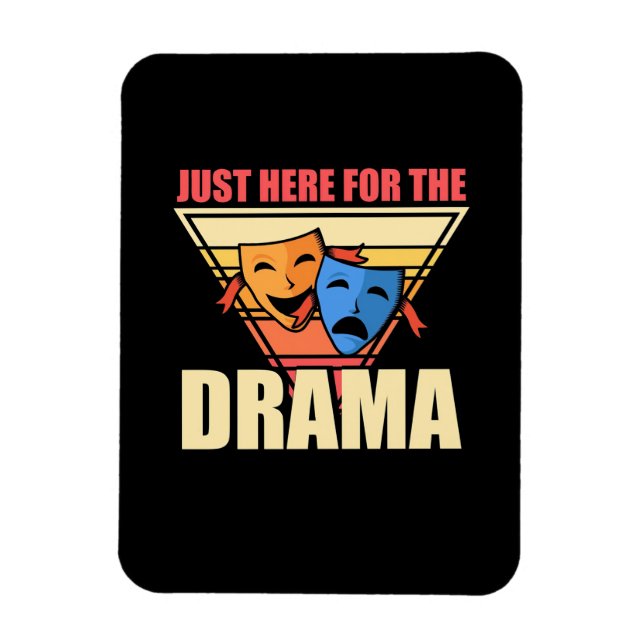 Actor Just Here For The Drama Magnet (Vertical)