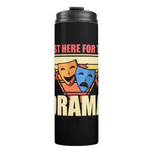 Actor Just Here For The Drama Thermal Tumbler