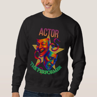 Actor - The Performer Men's Dark Sweatshirt