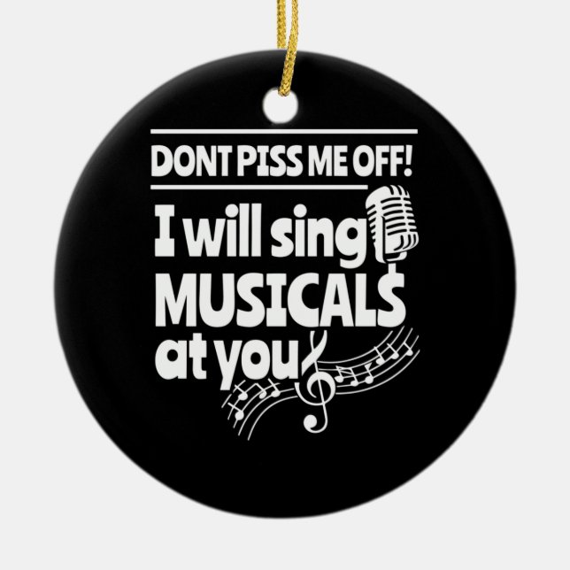 Actor Will Sing Musicals At You Ceramic Ornament (Front)