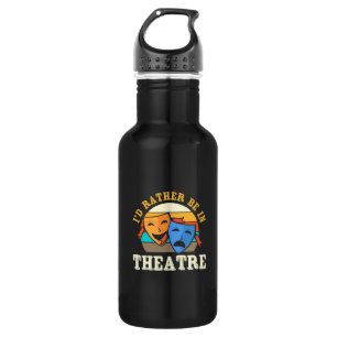 Actor Would Rather Be In Theatre 532 Ml Water Bottle
