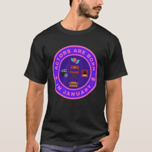 Actors are born in January alternate design T-Shirt