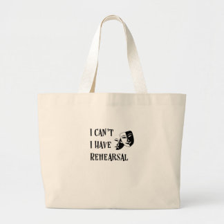 Actors I Can't I Have Rehearsal Theatre Mask Large Tote Bag