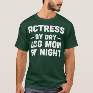Actress By Day Cat Mum By Night1 T-Shirt