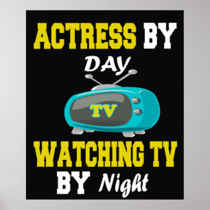 Actress by Day Watching TV by Night  Poster