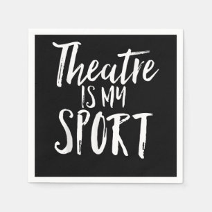 Actress Is My Sport Musical Cute Acting Acter Napkin
