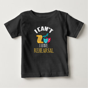 Actress Rehearsal   Acting Rehearsal Actor Baby T-Shirt