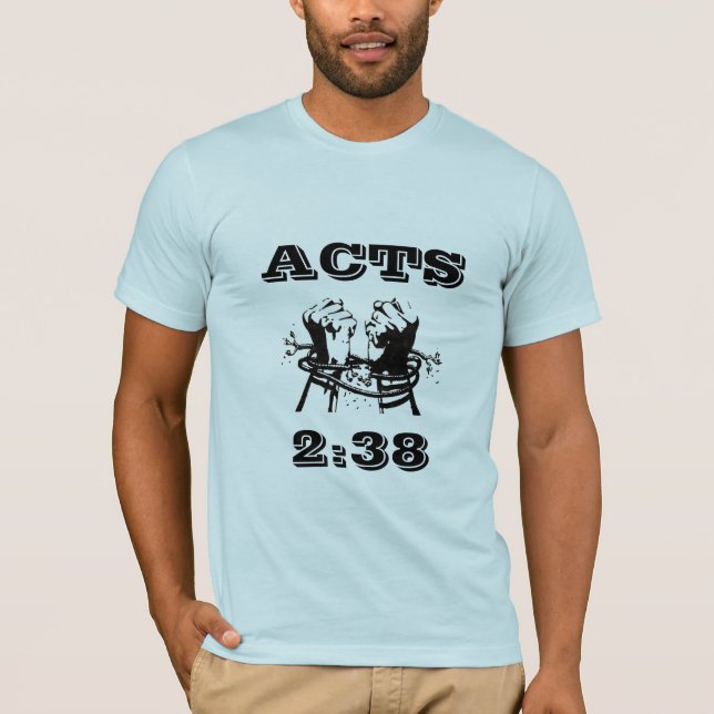 acts 2:38 T-Shirt (Front)