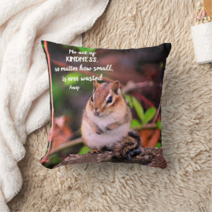 Acts Of Kindness Inspirational Quote Chipmunk  Cushion