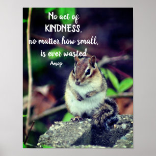 Acts Of Kindness Inspirational Quote Chipmunk Poster