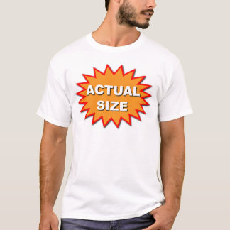 actual size T-Shirt