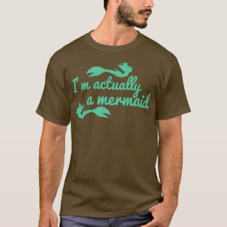 Actually a Mermaid T-Shirt