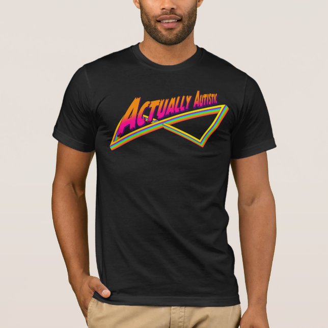 Actually Autistic 80s vibe T-Shirt (Front)